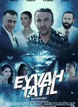 Eyvah Tatil Full izle (2023)